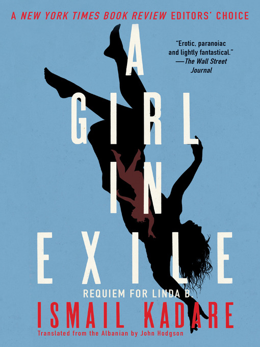 Title details for A Girl in Exile by Ismail Kadare - Available